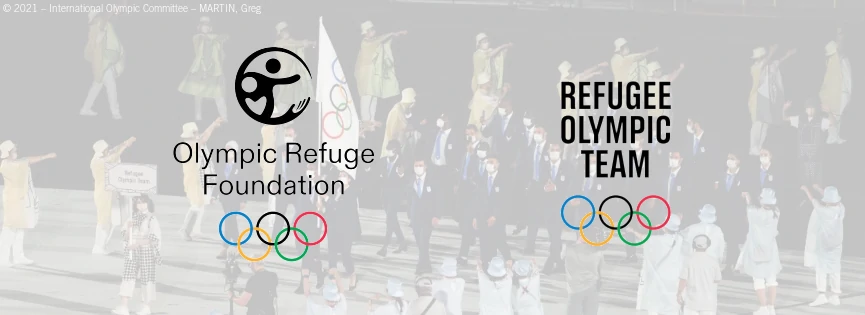 Olympic Refuge Foundation and the IOC Refugee Olympic Team